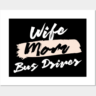 Cute Wife Mom Bus Driver Gift Idea Posters and Art